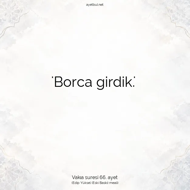 Ayetbul | Kuran Mealleri | Quran | Vakıa suresi 66. ayet