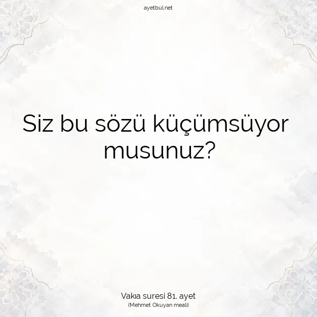 Ayetbul | Kuran Mealleri | Quran | Vakıa suresi 81. ayet