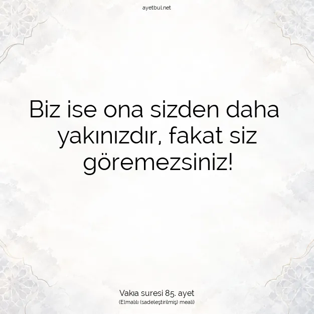 Ayetbul | Kuran Mealleri | Quran | Vakıa suresi 85. ayet