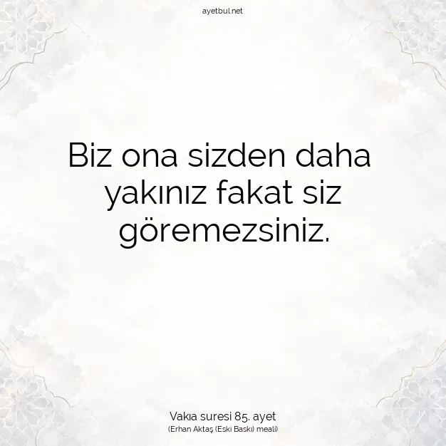 Ayetbul | Kuran Mealleri | Quran | Vakıa suresi 85. ayet