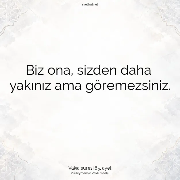 Ayetbul | Kuran Mealleri | Quran | Vakıa suresi 85. ayet