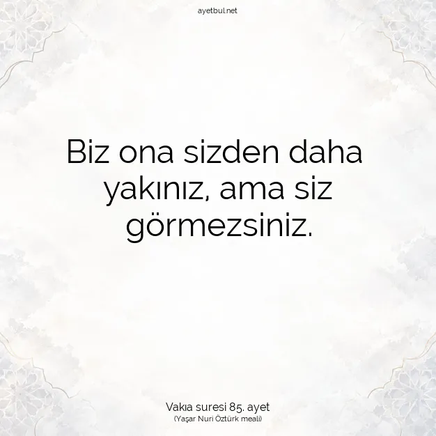 Ayetbul | Kuran Mealleri | Quran | Vakıa suresi 85. ayet