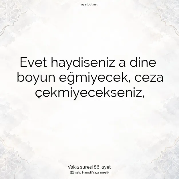 Ayetbul | Kuran Mealleri | Quran | Vakıa suresi 86. ayet