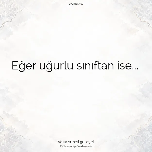 Ayetbul | Kuran Mealleri | Quran | Vakıa suresi 90. ayet