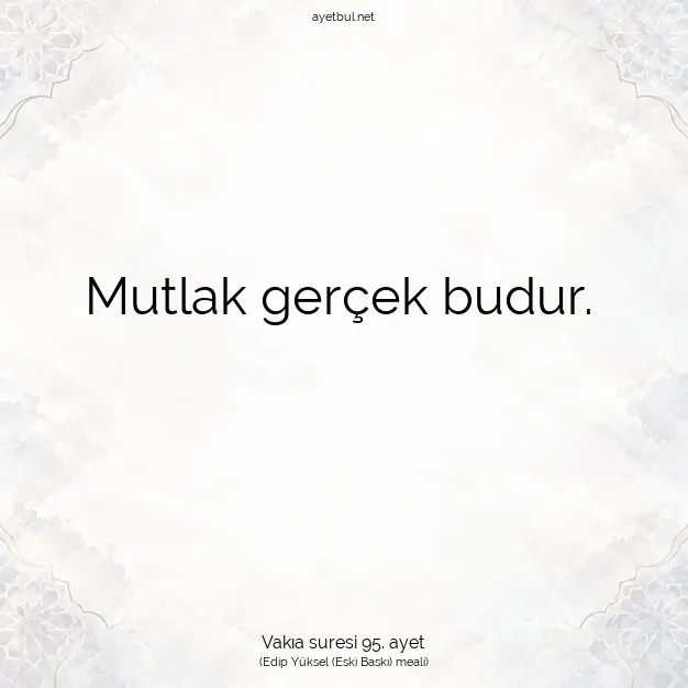 Ayetbul | Kuran Mealleri | Quran | Vakıa suresi 95. ayet