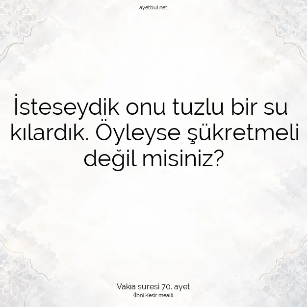 Ayetbul | Kuran Mealleri | Quran | Vakıa suresi 70. ayet