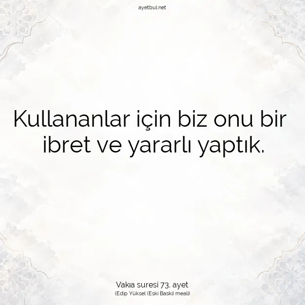 Ayetbul | Kuran Mealleri | Quran | Vakıa suresi 73. ayet