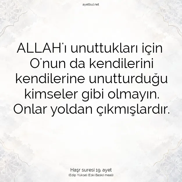 Ayetbul | Kuran Mealleri | Quran | Haşr suresi 19. ayet