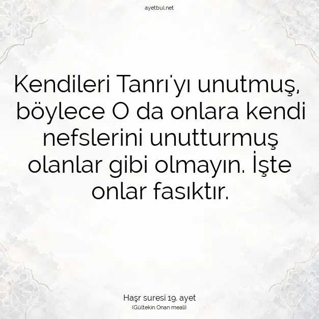 Ayetbul | Kuran Mealleri | Quran | Haşr suresi 19. ayet