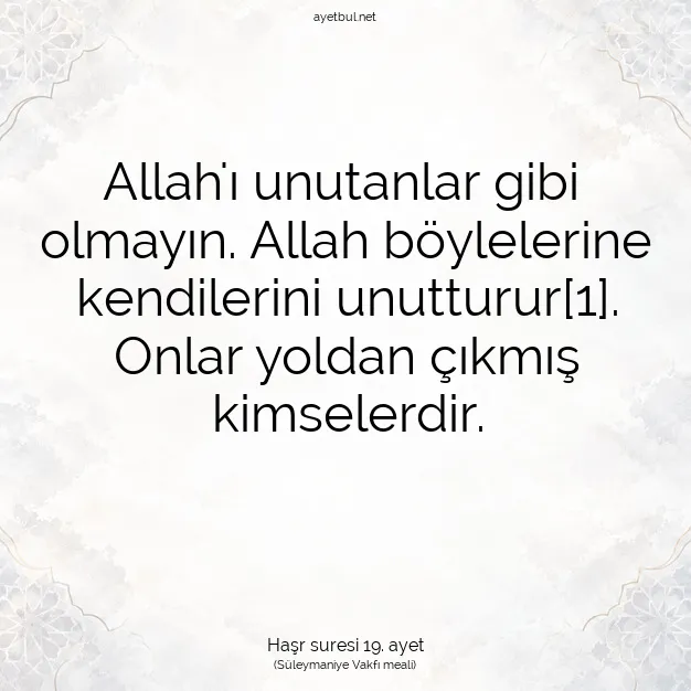 Ayetbul | Kuran Mealleri | Quran | Haşr suresi 19. ayet