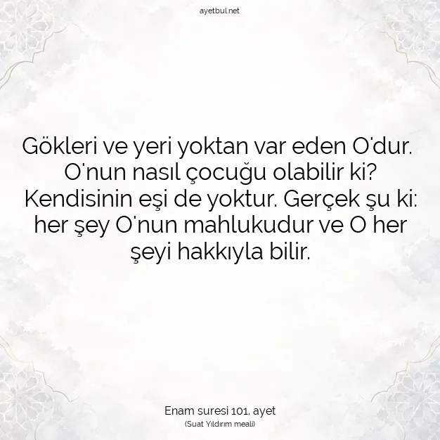 Ayetbul | Kuran Mealleri | Quran | Enam suresi 101. ayet