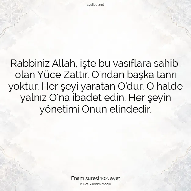 Ayetbul | Kuran Mealleri | Quran | Enam suresi 102. ayet