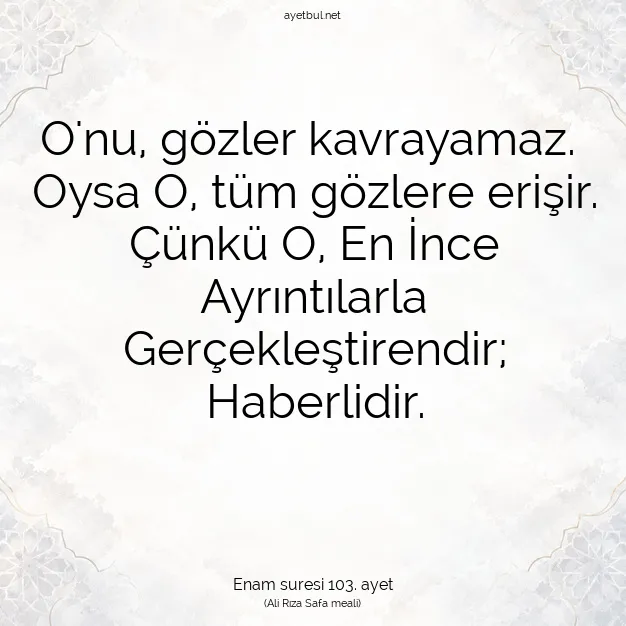 Ayetbul | Kuran Mealleri | Quran | Enam suresi 103. ayet