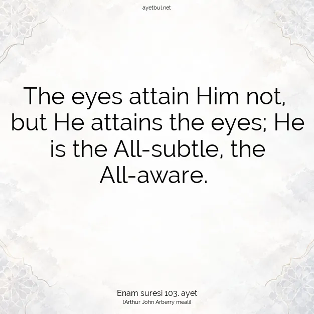 Ayetbul | Kuran Mealleri | Quran | Enam suresi 103. ayet