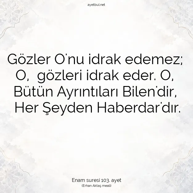 Ayetbul | Kuran Mealleri | Quran | Enam suresi 103. ayet