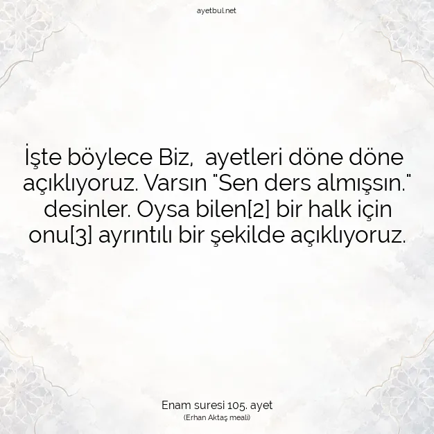 Ayetbul | Kuran Mealleri | Quran | Enam suresi 105. ayet