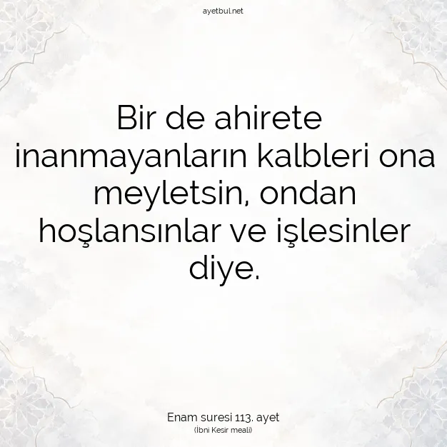 Ayetbul | Kuran Mealleri | Quran | Enam suresi 113. ayet