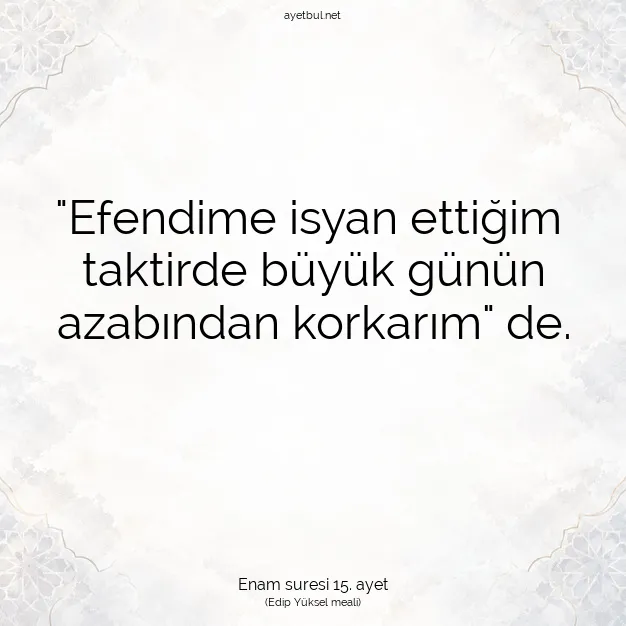 Ayetbul | Kuran Mealleri | Quran | Enam suresi 15. ayet
