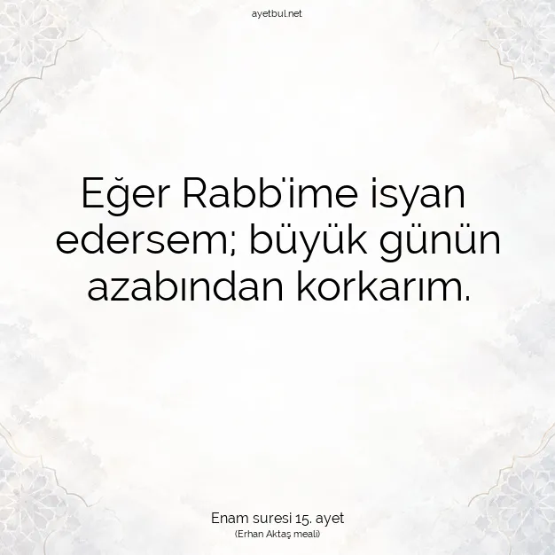 Ayetbul | Kuran Mealleri | Quran | Enam suresi 15. ayet