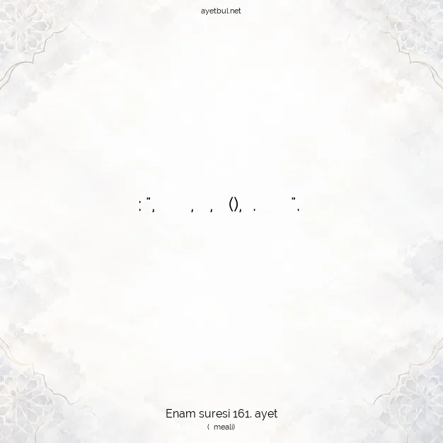 Ayetbul | Kuran Mealleri | Quran | Enam suresi 161. ayet