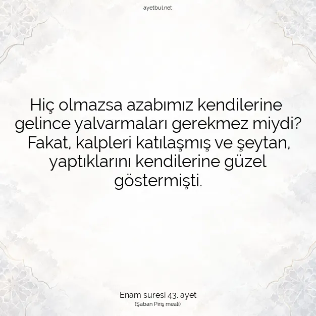 Ayetbul | Kuran Mealleri | Quran | Enam suresi 43. ayet
