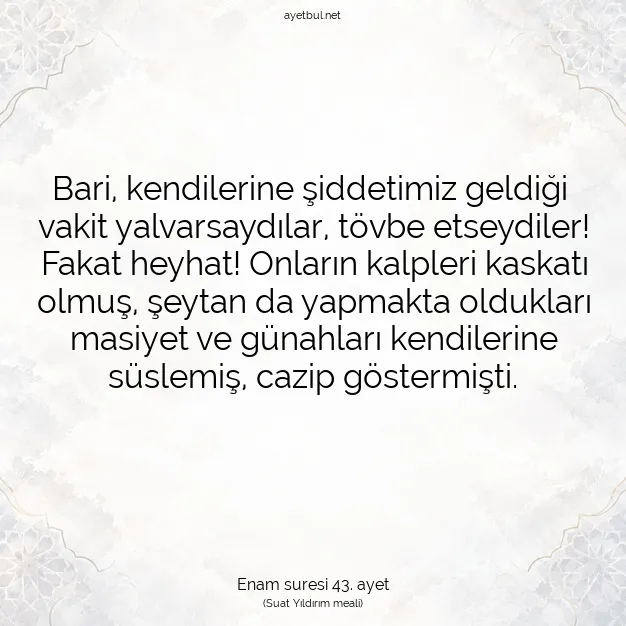 Ayetbul | Kuran Mealleri | Quran | Enam suresi 43. ayet