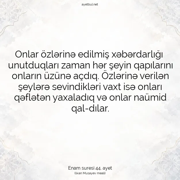 Ayetbul | Kuran Mealleri | Quran | Enam suresi 44. ayet