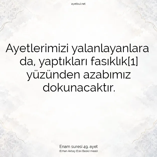 Ayetbul | Kuran Mealleri | Quran | Enam suresi 49. ayet