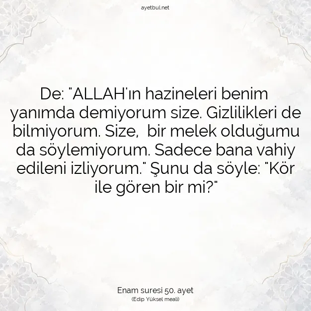 Ayetbul | Kuran Mealleri | Quran | Enam suresi 50. ayet