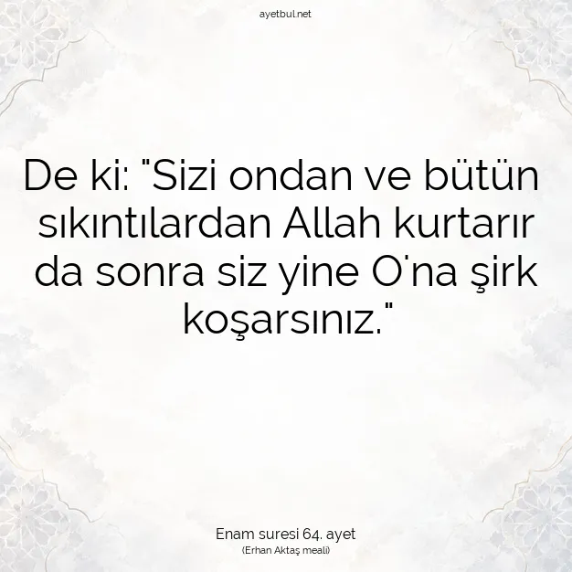 Ayetbul | Kuran Mealleri | Quran | Enam suresi 64. ayet