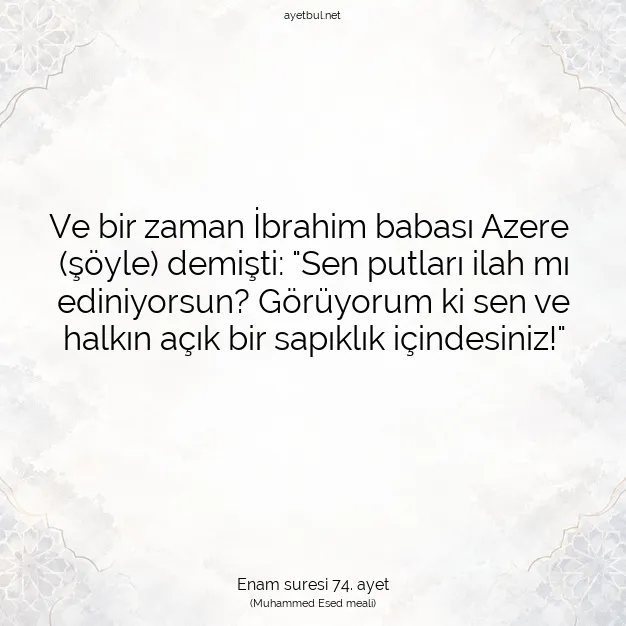Ayetbul | Kuran Mealleri | Quran | Enam suresi 74. ayet