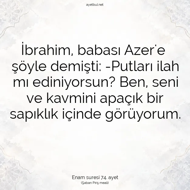 Ayetbul | Kuran Mealleri | Quran | Enam suresi 74. ayet