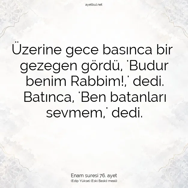 Ayetbul | Kuran Mealleri | Quran | Enam suresi 76. ayet