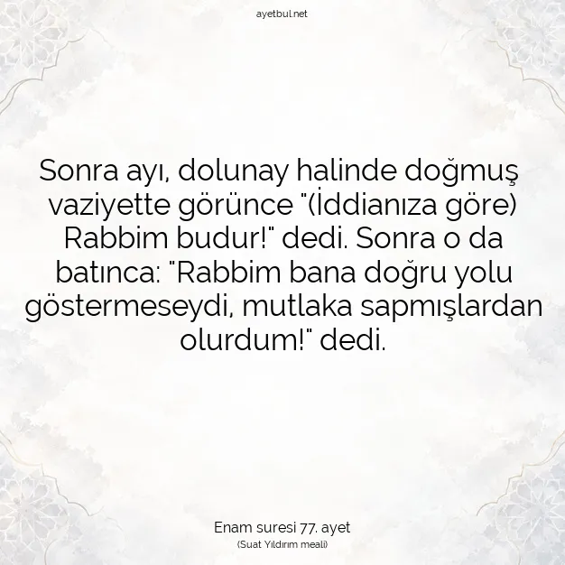 Ayetbul | Kuran Mealleri | Quran | Enam suresi 77. ayet