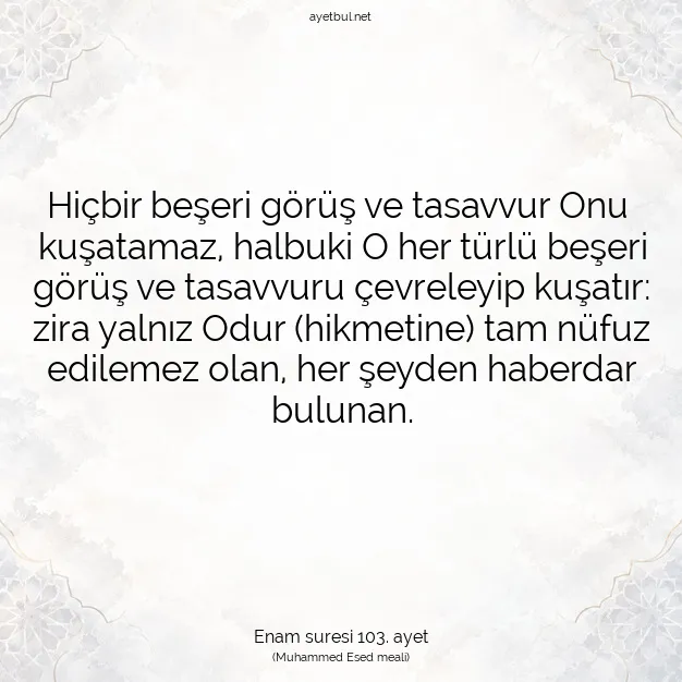 Ayetbul | Kuran Mealleri | Quran | Enam suresi 103. ayet