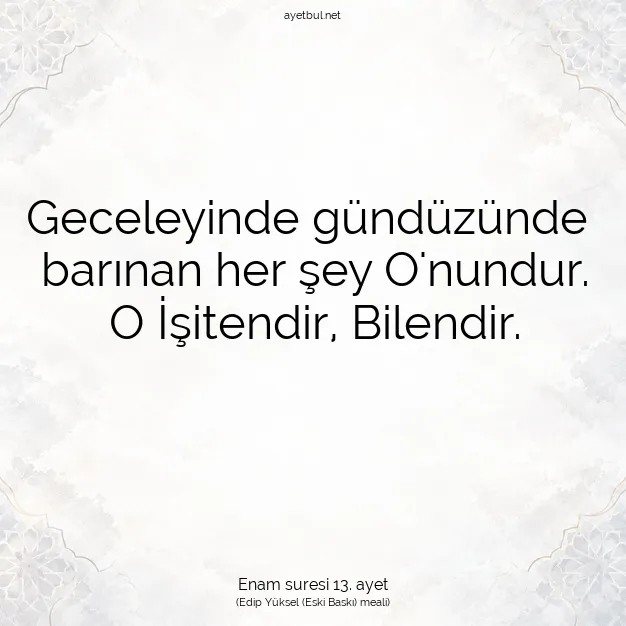 Ayetbul | Kuran Mealleri | Quran | Enam suresi 13. ayet