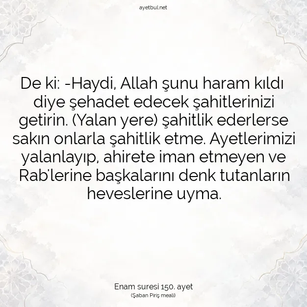 Ayetbul | Kuran Mealleri | Quran | Enam suresi 150. ayet