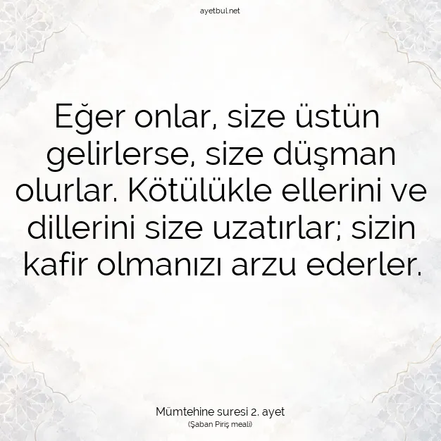 Ayetbul | Kuran Mealleri | Quran | Mümtehine suresi 2. ayet