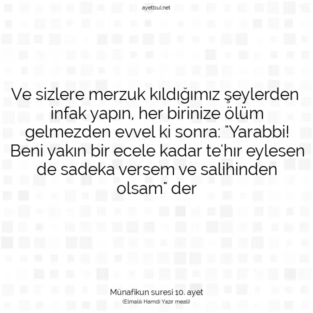 Ayetbul | Kuran Mealleri | Quran | Münafikun suresi 10. ayet