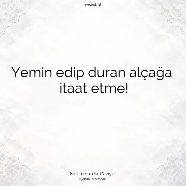 Ayetbul | Kuran Mealleri | Quran | Kalem suresi 10. ayet