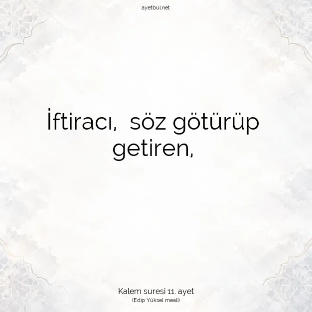 Ayetbul | Kuran Mealleri | Quran | Kalem suresi 11. ayet