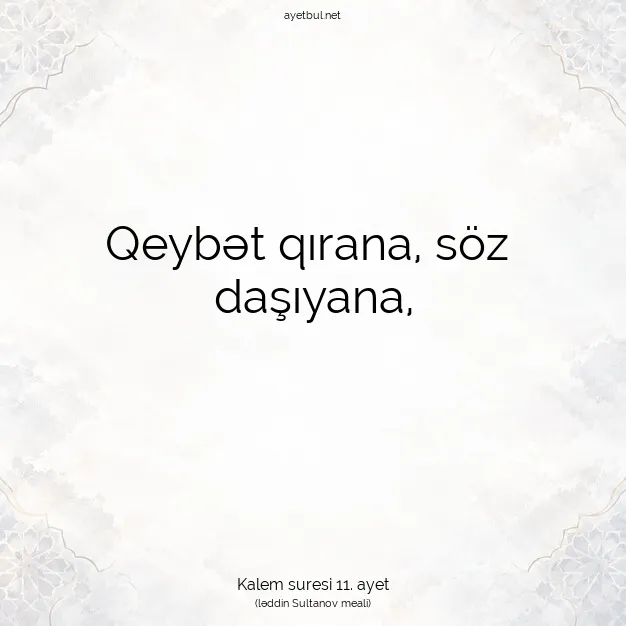 Ayetbul | Kuran Mealleri | Quran | Kalem suresi 11. ayet