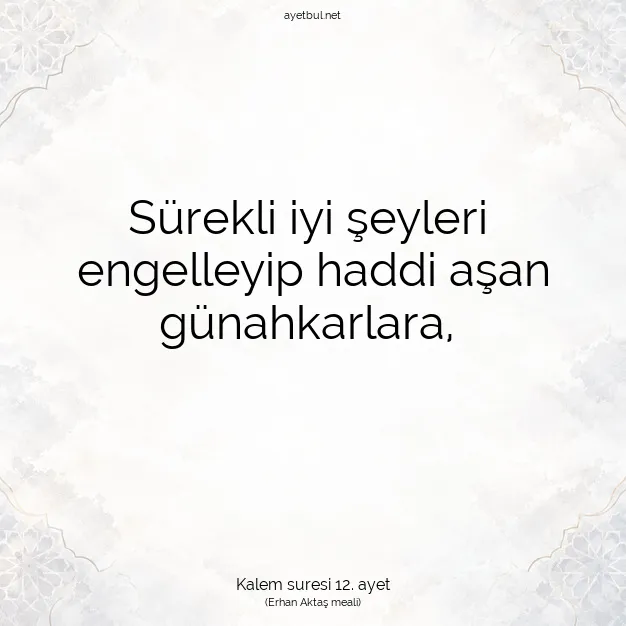 Ayetbul | Kuran Mealleri | Quran | Kalem suresi 12. ayet