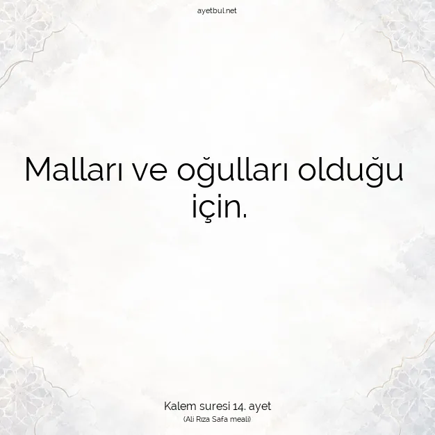 Ayetbul | Kuran Mealleri | Quran | Kalem suresi 14. ayet