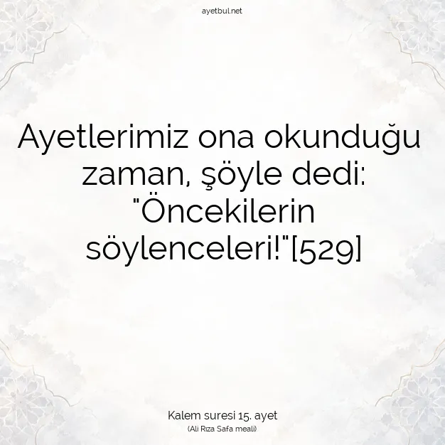 Ayetbul | Kuran Mealleri | Quran | Kalem suresi 15. ayet