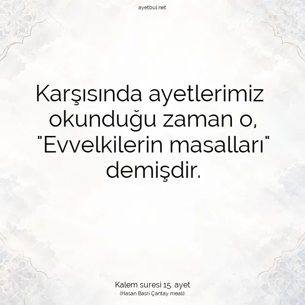 Ayetbul | Kuran Mealleri | Quran | Kalem suresi 15. ayet