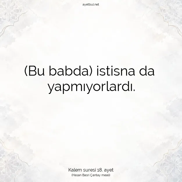 Ayetbul | Kuran Mealleri | Quran | Kalem suresi 18. ayet