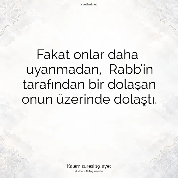 Ayetbul | Kuran Mealleri | Quran | Kalem suresi 19. ayet