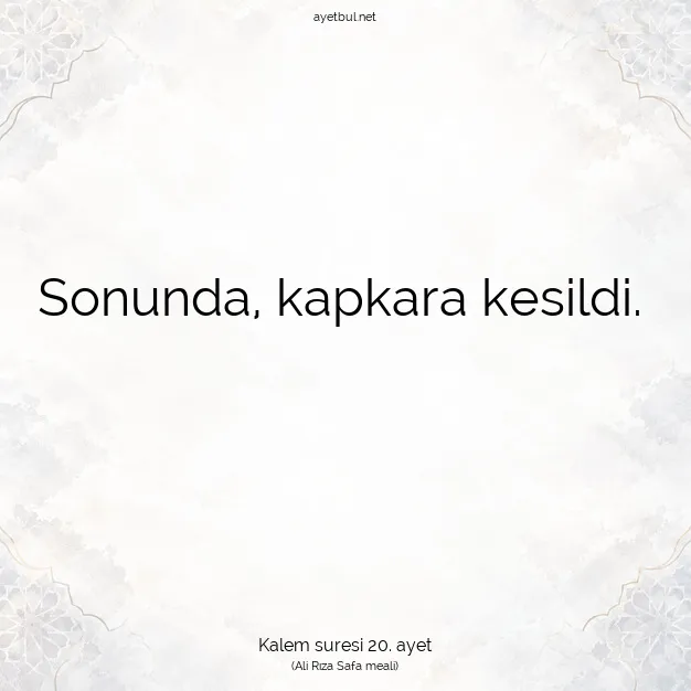Ayetbul | Kuran Mealleri | Quran | Kalem suresi 20. ayet