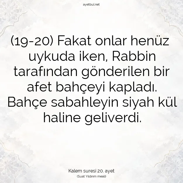 Ayetbul | Kuran Mealleri | Quran | Kalem suresi 20. ayet